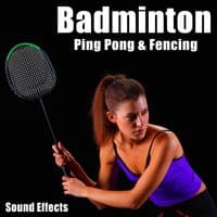 Badminton, Ping Pong & Fencing Sound Effects