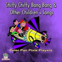 Chitty Chitty Bang Bang & Other Children's Songs