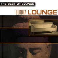 The Best Of Lounge - Buddha Lounge