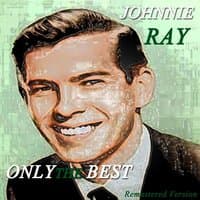 Johnnie Ray: Only The Best