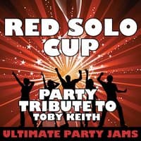 Red Solo Cup (Party Tribute to Toby Keith)