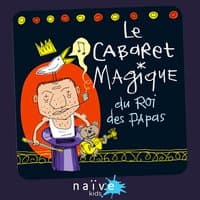 Le cabaret magique du roi des papas