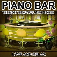 Piano Bar - The Most Beautiful Love Songs - Love and Relax