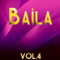 Baila, Vol. 4