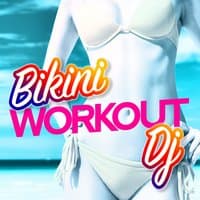 Bikini Workout DJ