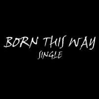 Born this Way Single