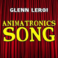 Animatronics Song