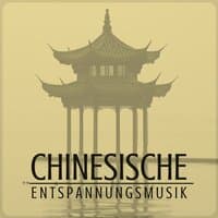 Chinesische Entspannungsmusik: Chinesische instrumentale traditionelle Musik