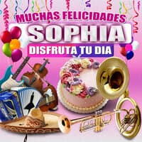 Muchas Felicidades Sophia