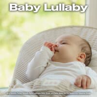 Baby Lullaby: Bird Sounds, Forest Sounds, Baby Lullabies, Baby Music and Baby Sleep Aid For Babies and Sleeping Music