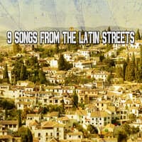 9 Songs from the Latin Streets