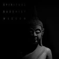 Spiritual Buddhist Wisdom: Live Deeply