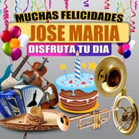 Muchas Felicidades Jose Maria