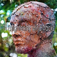 74 Enlightening Mind Tracks