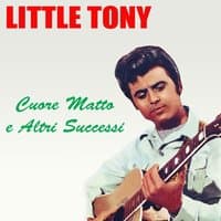 Little Tony: Cuore Matto e altri successi