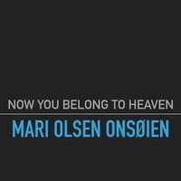 Now You Belong to Heaven