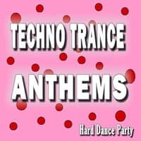 Techno Trance Anthems Hard Dance Party