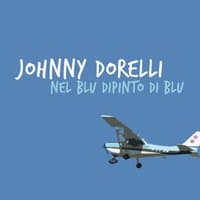 Nel blu dipinto di blu