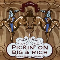 Pickin' On Big & Rich: A Bluegrass Tribute Volume 2