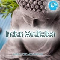 Indian Meditation: Musica Per Meditazione