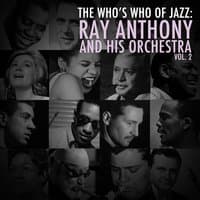 A Who's Who of Jazz: Ray Anthony & His Orchestra, Vol. 2