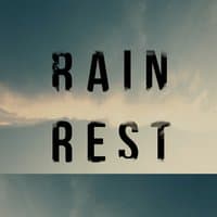 Rain Rest