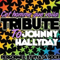 Cet homme que voilà: A Tribute to Johnny Hallyday