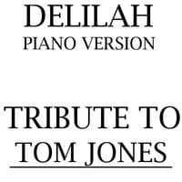 Delilah: Tribute to Tom Jones