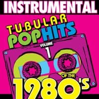 Instrumental Tubular Pop Hits of the 1980's, Vol. 1