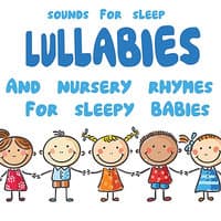 Lullabies and Nursery Rhymes for Sleepy Babies