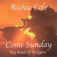 Come Sunday - My Kind of Religion