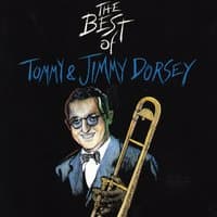 The Best of Tommy & Jimmy Dorsey