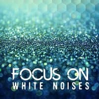 Focus on White Noises