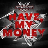 Have My Money - Single