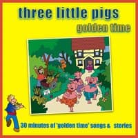 Three Little Pigs - Golden Time