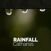 Rainfall Catharsis