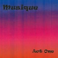 Musique: Act One