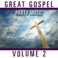 Great Gospel Party Music, Vol. 2