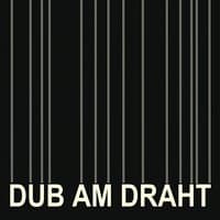 Dub Am Draht