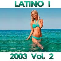 Latino! 2003 Compilation, Vol. 2