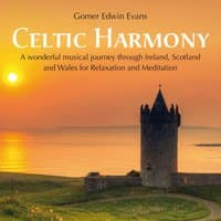 Celtic Harmony: A Journey Through Ireland, Scotland & Wales