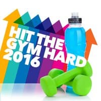 Hit the Gym Hard 2016