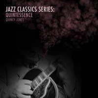 Jazz Classics Series: Quintessence