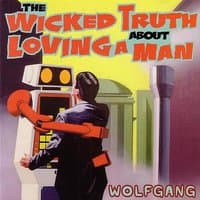 The Wicked Truth About Loving a Man