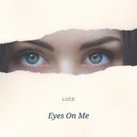 Eyes on Me