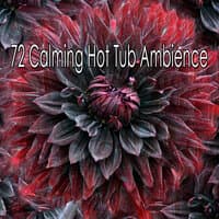 72 Calming Hot Tub Ambience