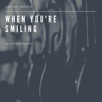 When You're Smiling