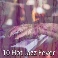 10 Hot Jazz Fever