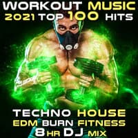 Workout Music 2021 Top 100 Hits Techno House EDM Burn Fitness 8 HR DJ Mix