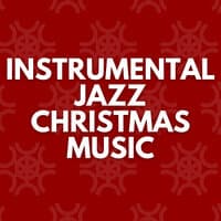 Instrumental Jazz Christmas Music